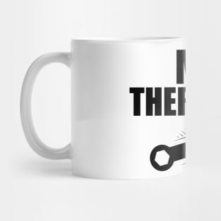 Mechanic - My Therapist Mug